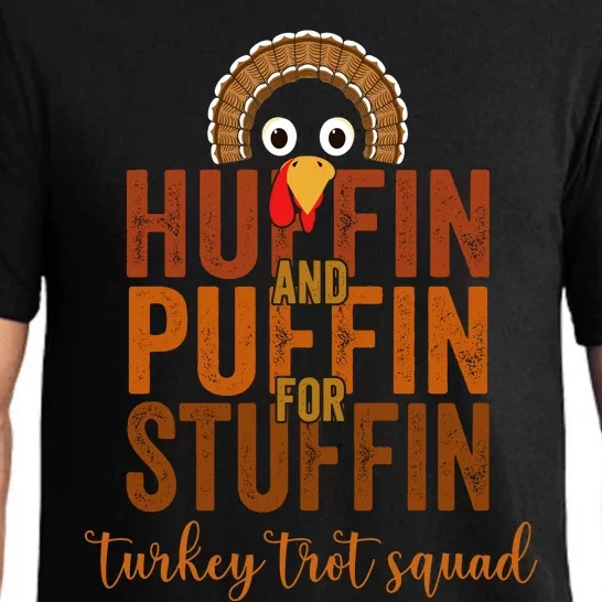 Turkey Trot Squad Huffin And Puffin For Stuffing Fall Vibes Pajama Set