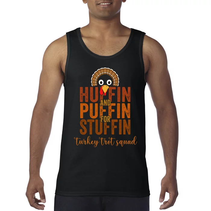 Turkey Trot Squad Huffin And Puffin For Stuffing Fall Vibes Tank Top