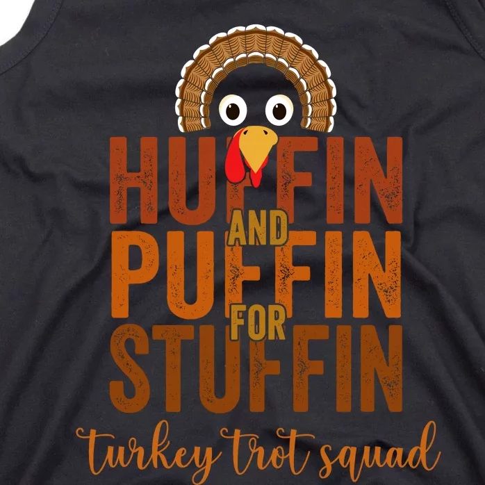 Turkey Trot Squad Huffin And Puffin For Stuffing Fall Vibes Tank Top