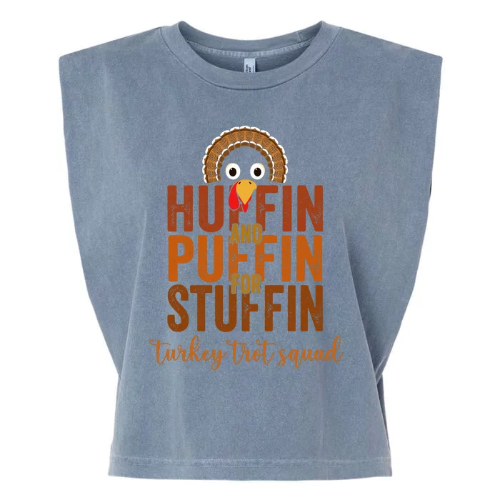 Turkey Trot Squad Huffin And Puffin For Stuffing Fall Vibes Garment-Dyed Women's Muscle Tee