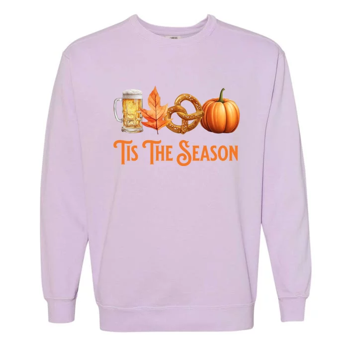 Tis The Season Pumpkin Beer Pretzel Fall Funny Oktoberfest Gift Garment-Dyed Sweatshirt