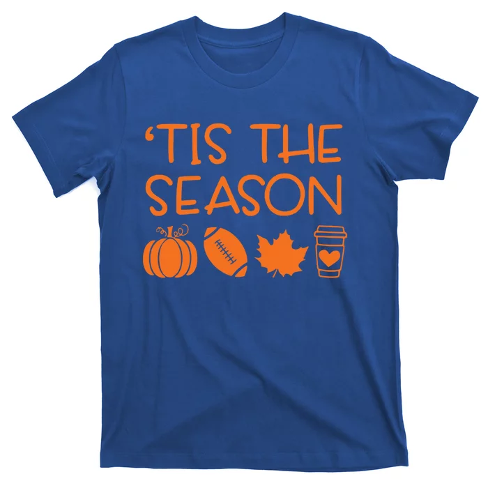 Tis The Season Fall Coffee Tea Towel Game Day Great Gift T-Shirt