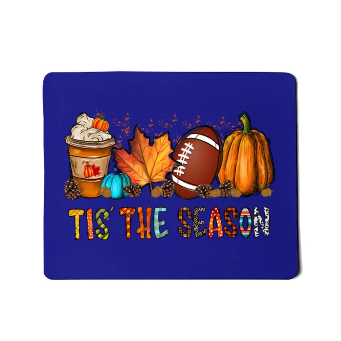 Tis The Season Coffee Fall Football And Halloween Pumpkin Meaningful Gift Mousepad