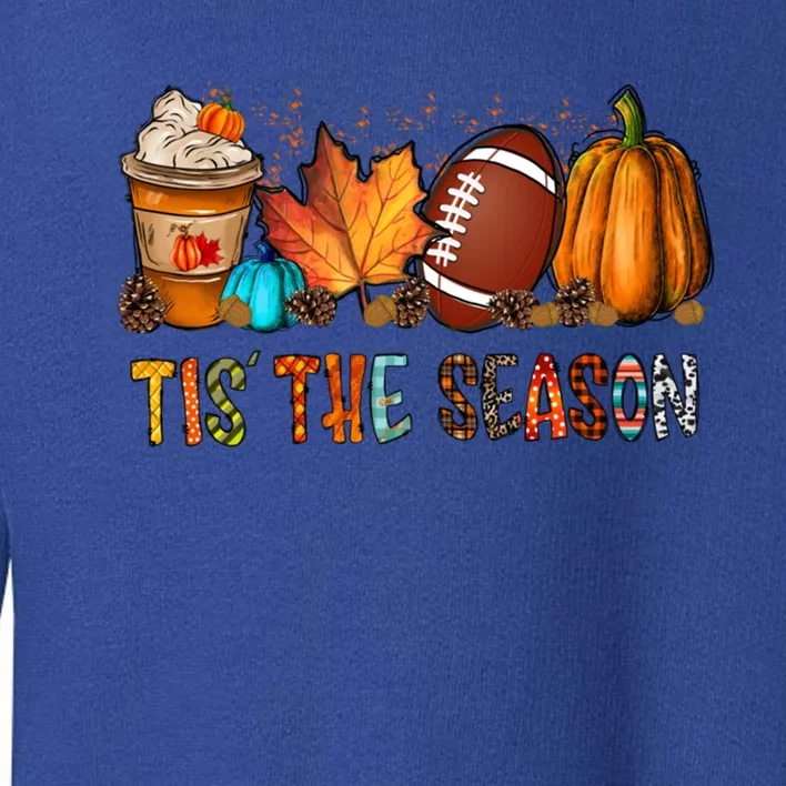 Tis The Season Coffee Fall Football And Halloween Pumpkin Meaningful Gift Toddler Sweatshirt