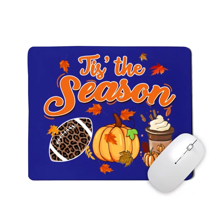 Tis The Season Pumpkin Leaf Fall Autumn Latte Football Gift Mousepad