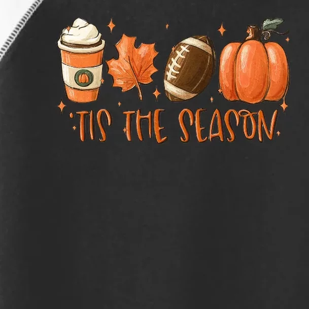 Tis The Season Fall Coffee Football Lover Toddler Fine Jersey T-Shirt