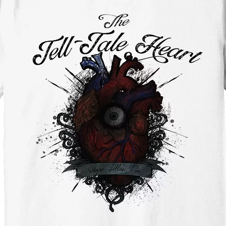 The Tell Tale Heart Edgar Allan Poe Gothic Literature Premium T-Shirt