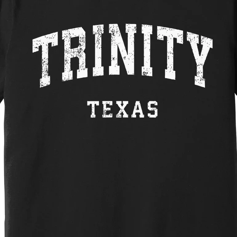 Trinity Texas Tx Premium T-Shirt