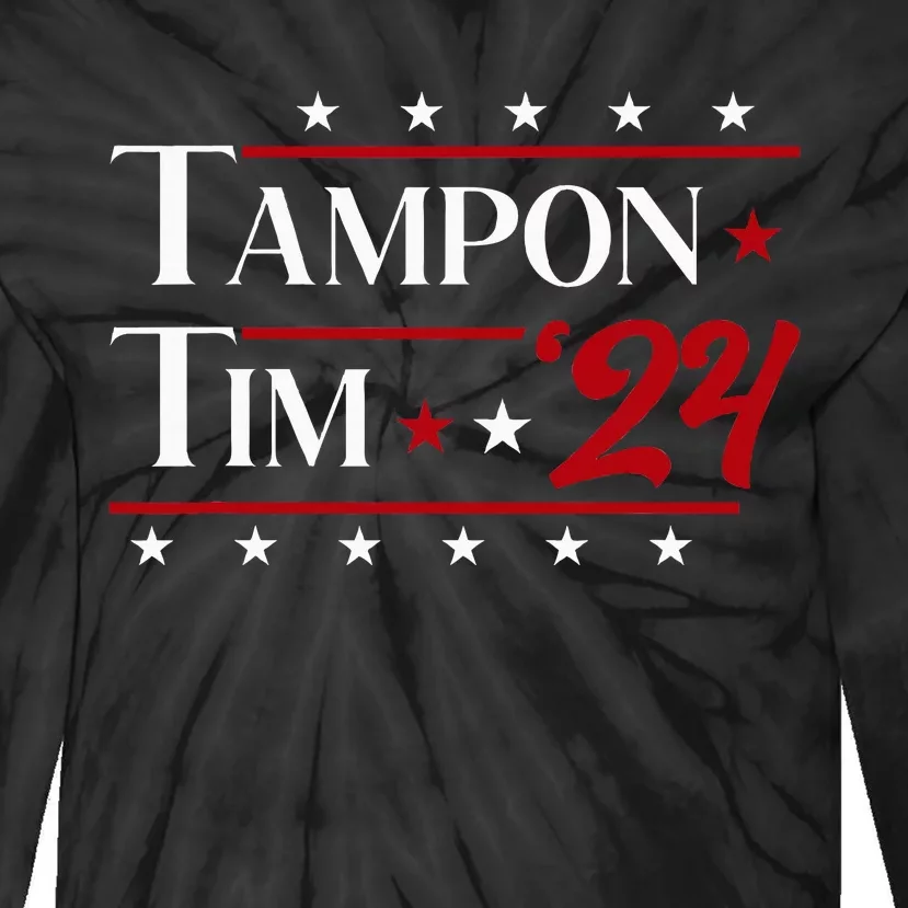 Tampontim Tampon Tim Funny KamalaS Vice President Tim Walz Tie-Dye Long Sleeve Shirt