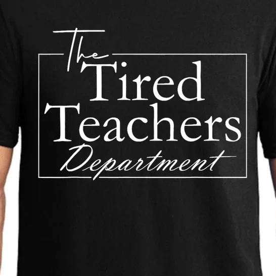 The Tired Teachers Department Teacher Appreciation Day Pajama Set