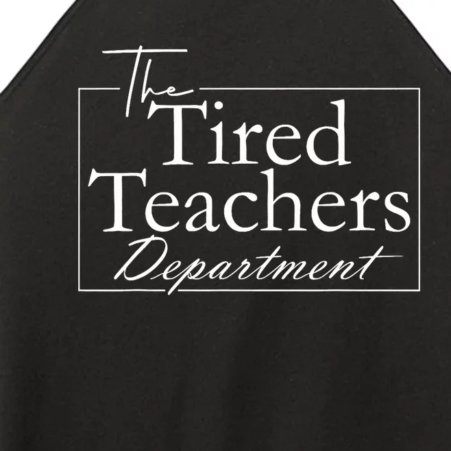 The Tired Teachers Department Teacher Appreciation Day Women’s Perfect Tri Rocker Tank