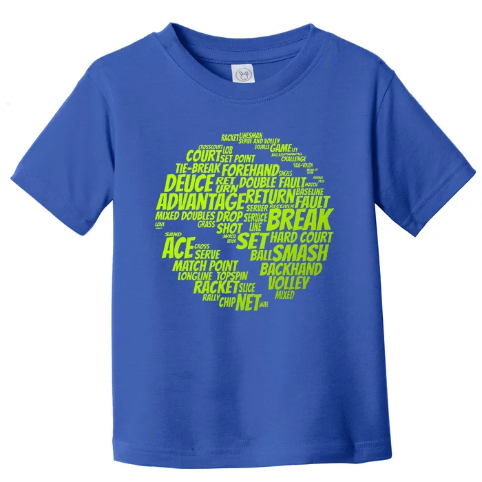 Tennis Terms Tennis Player Playing Tennis Ball Toddler T-Shirt