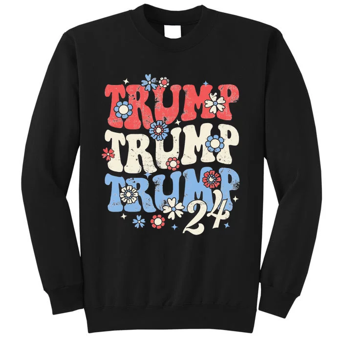 Trump Trump Trump 2024 Retro Groovy Tall Sweatshirt