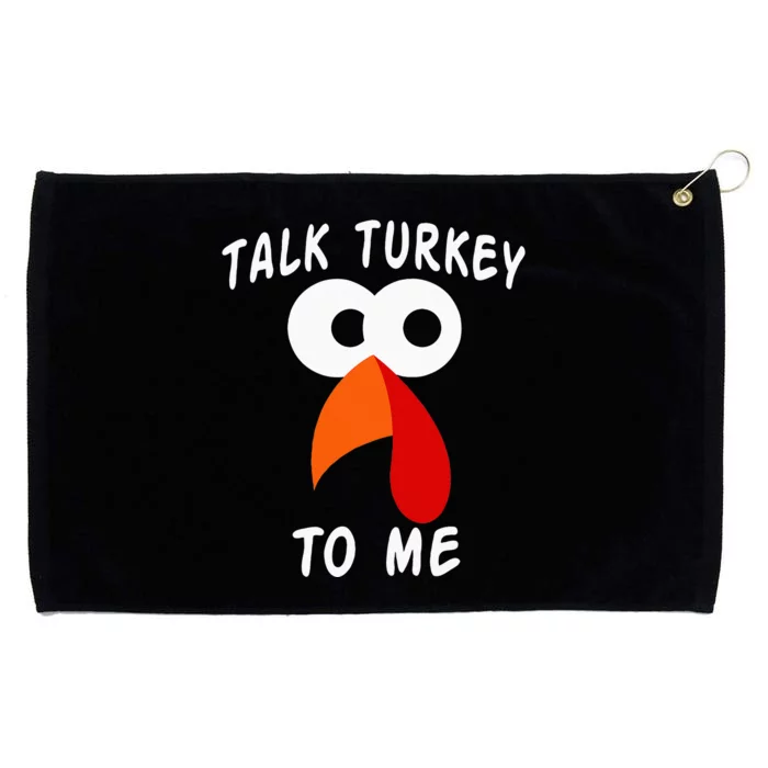 Talk Turkey To Me Thanksgiving Funny Turkey Face Grommeted Golf Towel