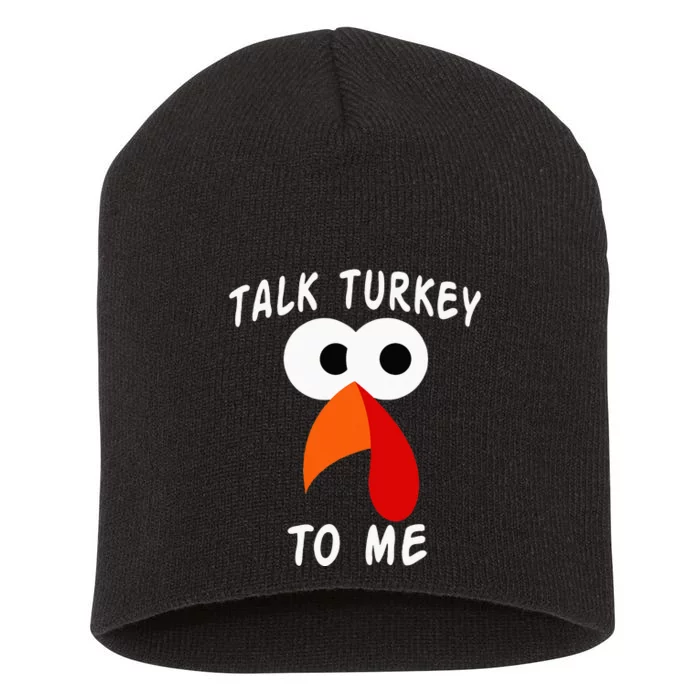 Talk Turkey To Me Thanksgiving Funny Turkey Face Short Acrylic Beanie