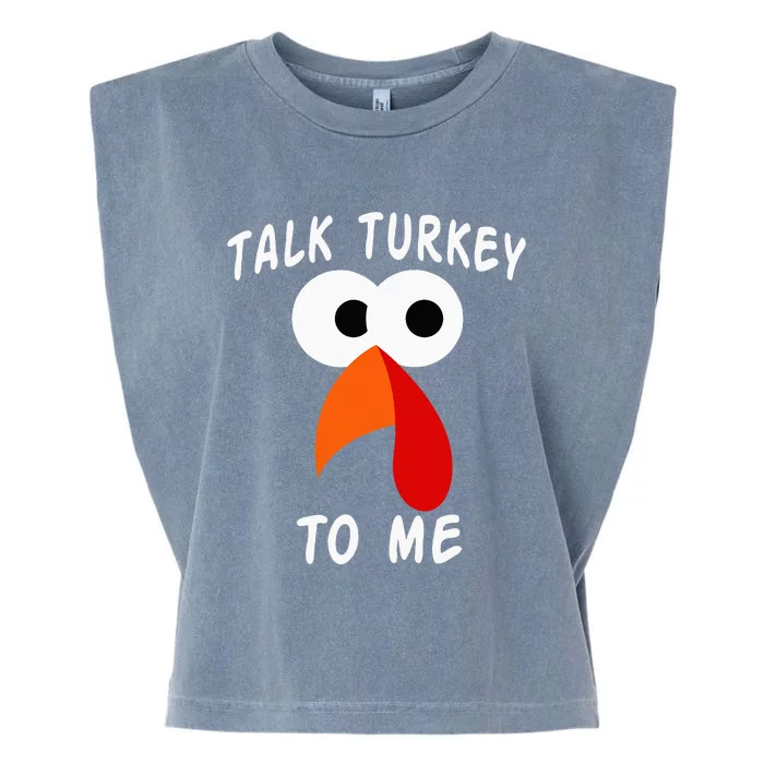 Talk Turkey To Me Thanksgiving Funny Turkey Face Garment-Dyed Women's Muscle Tee