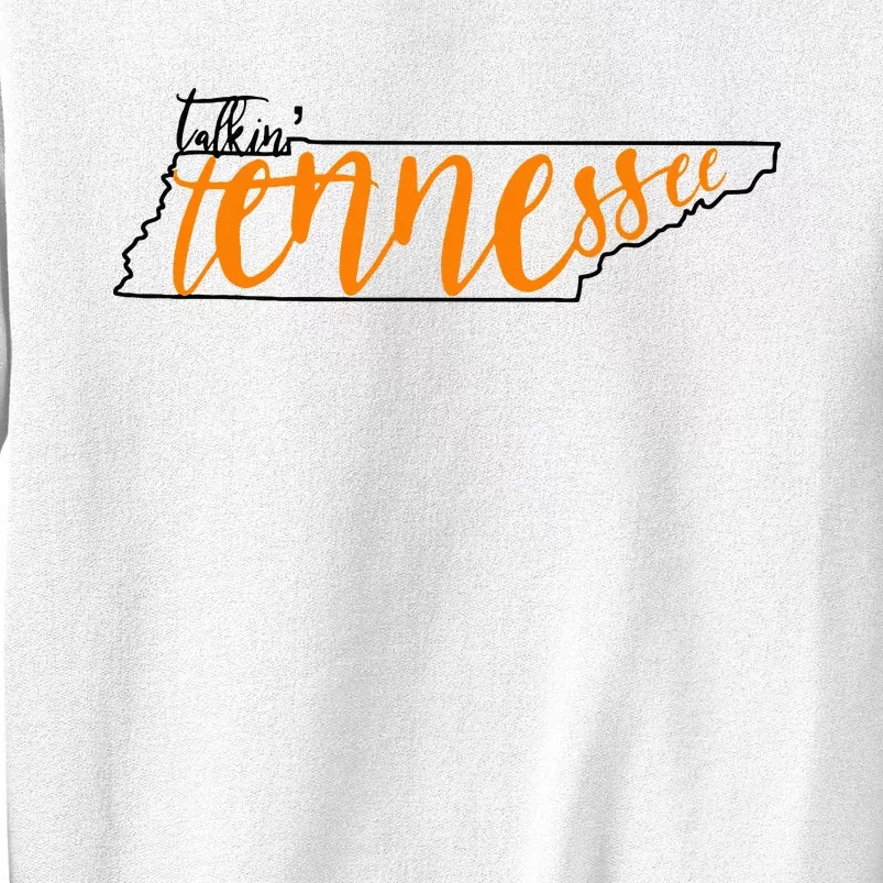 Talkin Tennessee Talking Tennessee Tn Orange White Outfits Sweatshirt