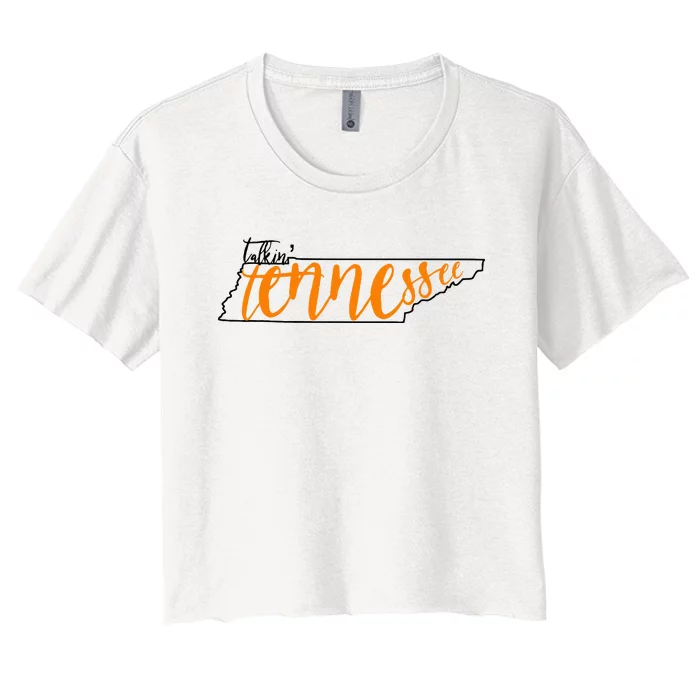 Talkin Tennessee Talking Tennessee Tn Orange White Outfits Women's Crop Top Tee