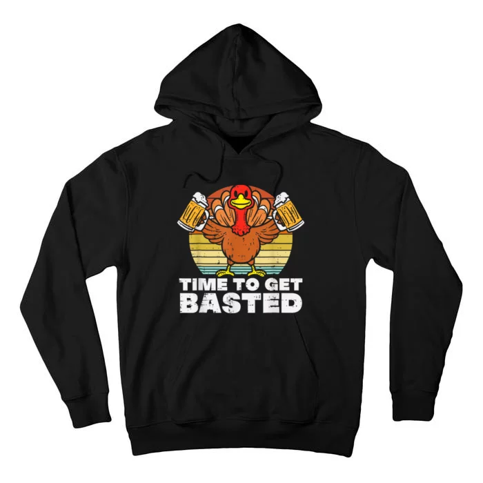 Turkey Time To Get Basted Retro Happy Thanksgiving Tall Hoodie