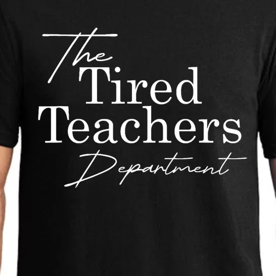 The Tired Teachers Department Teacher Appreciation Day Gift Pajama Set