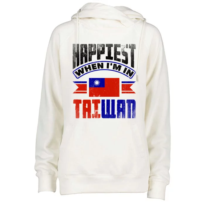 Taiwan Taiwanese Taiwan Flag Happiest When Im In Taiwan Gift Womens Funnel Neck Pullover Hood