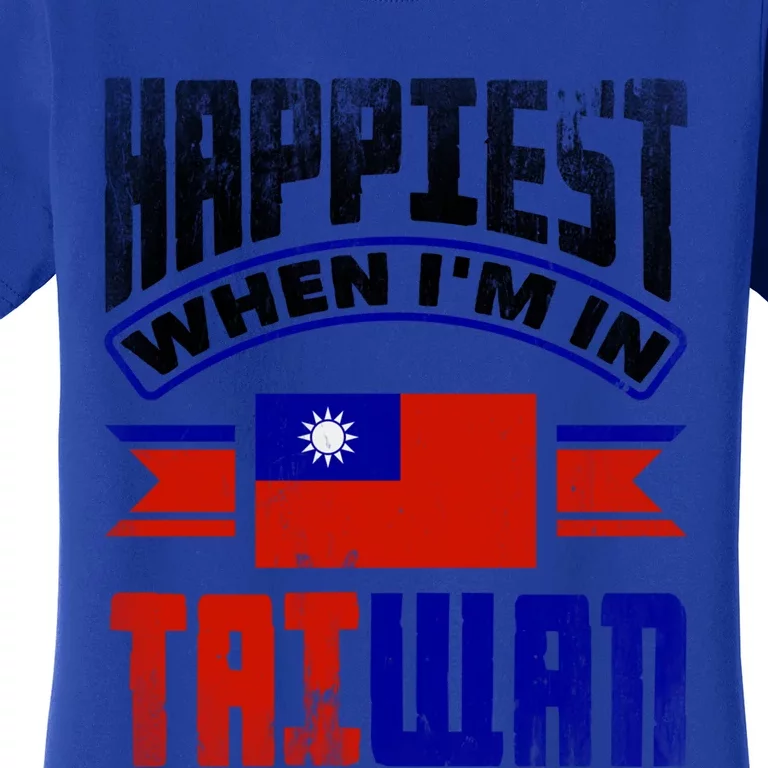 Taiwan Taiwanese Taiwan Flag Happiest When Im In Taiwan Gift Women's T-Shirt