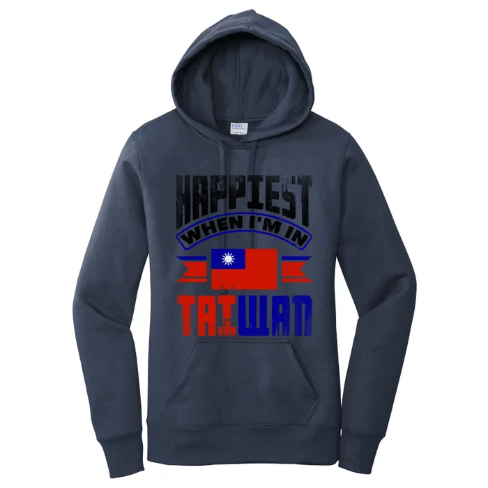 Taiwan Taiwanese Taiwan Flag Happiest When Im In Taiwan Gift Women's Pullover Hoodie