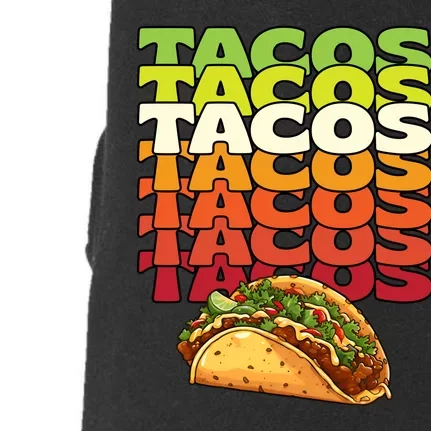 Tacos Tacos Tacos Mexican Tacos Doggie 3-End Fleece Hoodie