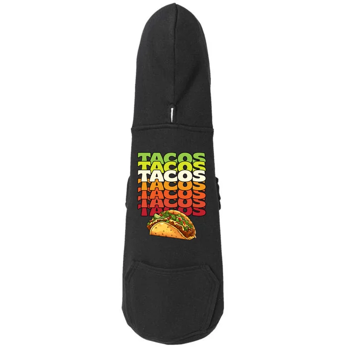 Tacos Tacos Tacos Mexican Tacos Doggie 3-End Fleece Hoodie