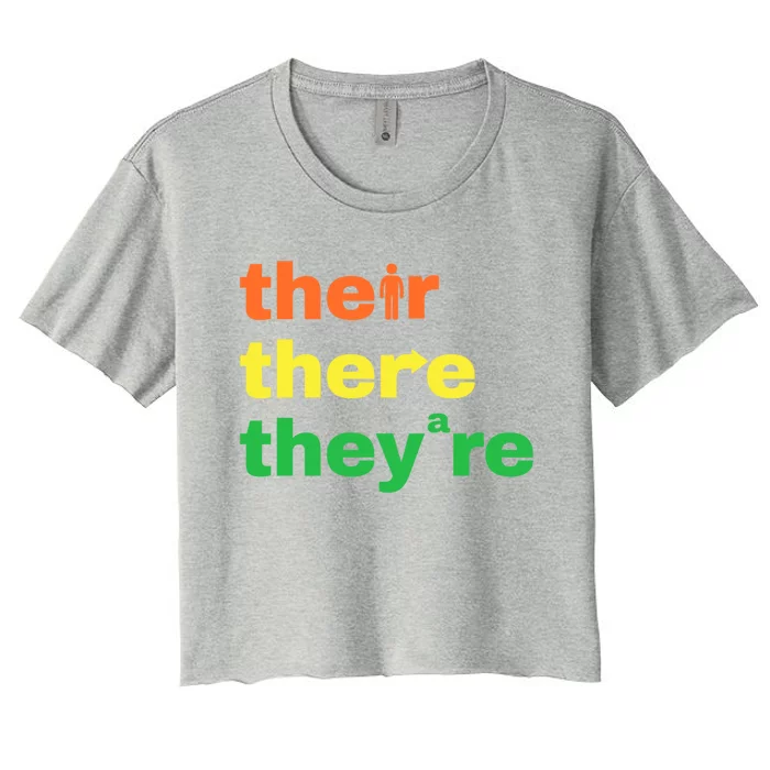 Their There Theyre Grammar Nerd Funny English Teacher Joke Cute Gift Women's Crop Top Tee