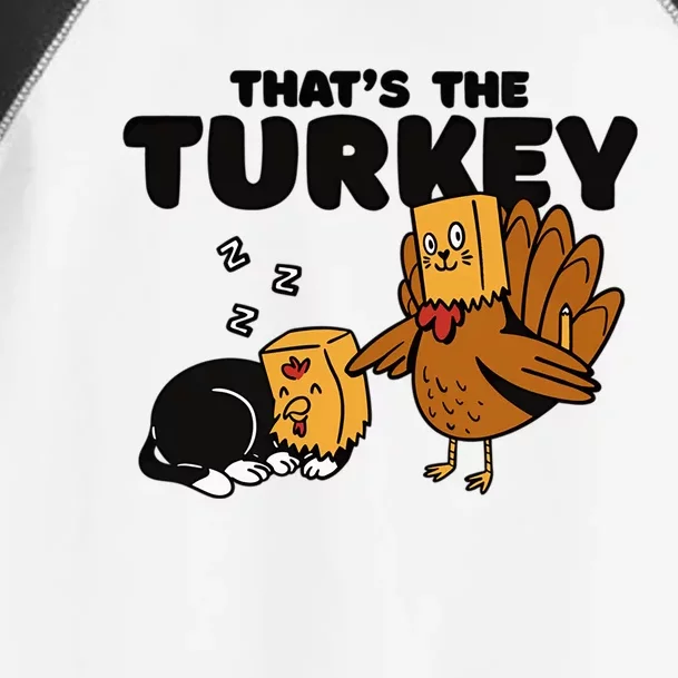 Thats The Turkey Funny Thanksgiving Cat Fake Turkey Meow Gift Toddler Fine Jersey T-Shirt