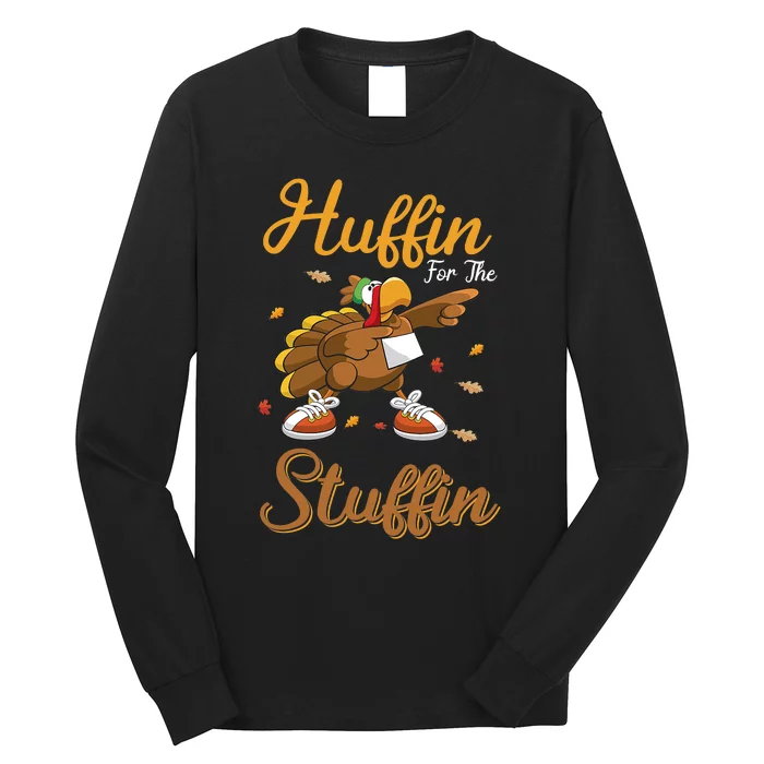 Thanksgiving Turkey Trot Huffin For The Stuffin Long Sleeve Shirt