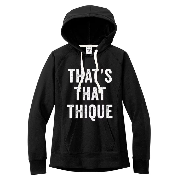 Thats That Thique Cute Concert Outfit Women's Fleece Hoodie