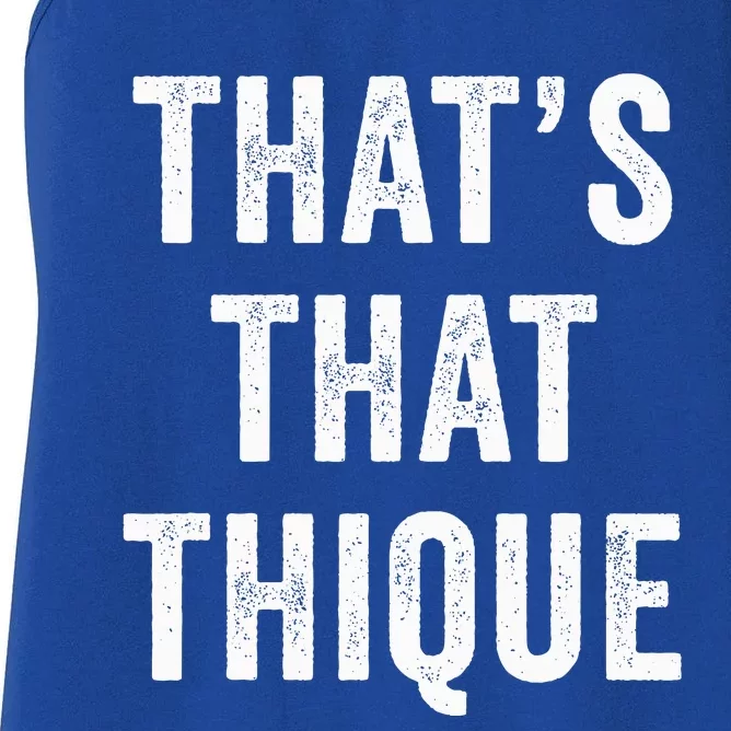 Thats That Thique Cute Concert Outfit Women's Racerback Tank