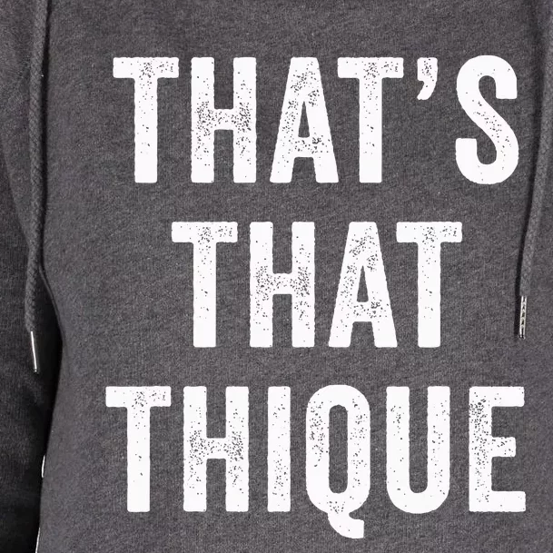 Thats That Thique Cute Concert Outfit Womens Funnel Neck Pullover Hood