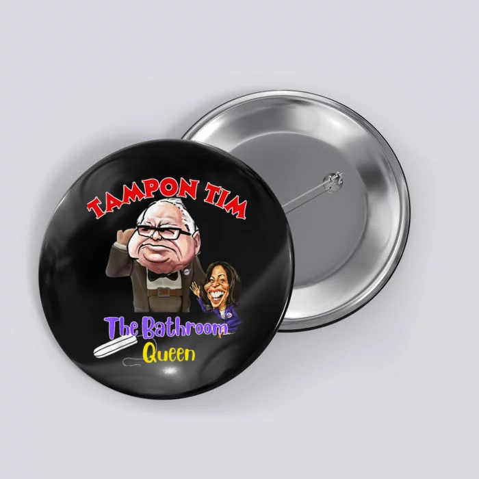 Tampon Tim The Bathroom Queen Funny Tim Walz 2024 Election Button