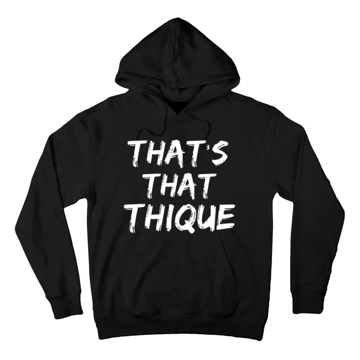 Thats That Thique Hoodie