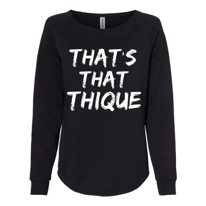 Thats That Thique Womens California Wash Sweatshirt