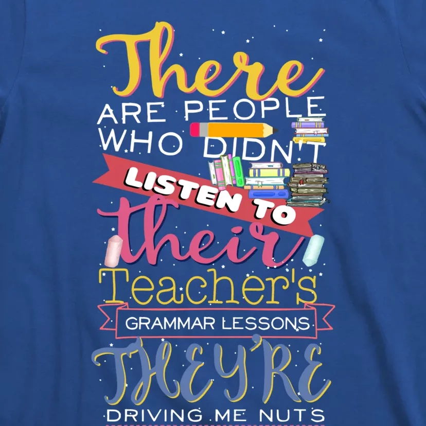 There Their Theyre English Grammar School Language Teacher Gift T-Shirt