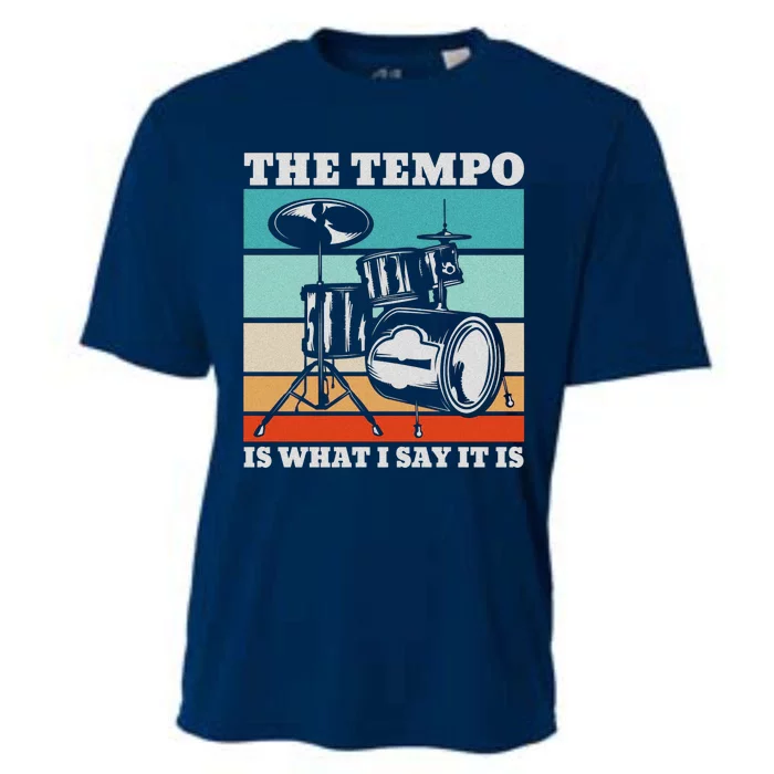 Tempo The Tempo Is What I Say It Is Drummer Tempo Drummers Cooling Performance Crew T-Shirt