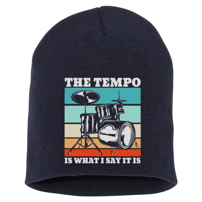 Tempo The Tempo Is What I Say It Is Drummer Tempo Drummers Short Acrylic Beanie