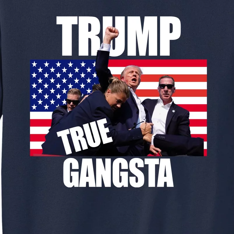 Trump The True Gangster Survived Association Tall Sweatshirt