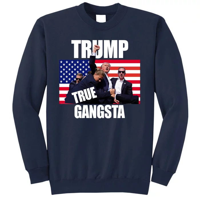 Trump The True Gangster Survived Association Tall Sweatshirt