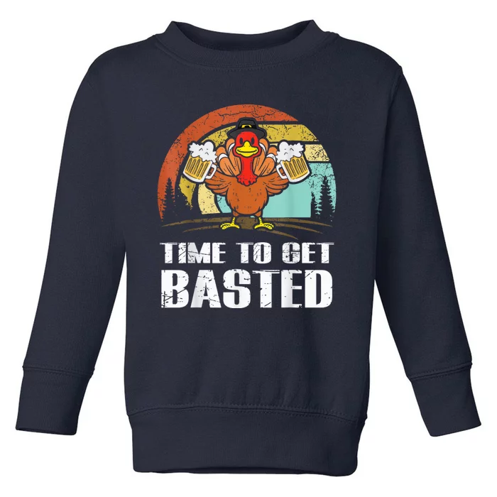 Turkey Time To Get Basted Retro Happy Thanksgiving Toddler Sweatshirt