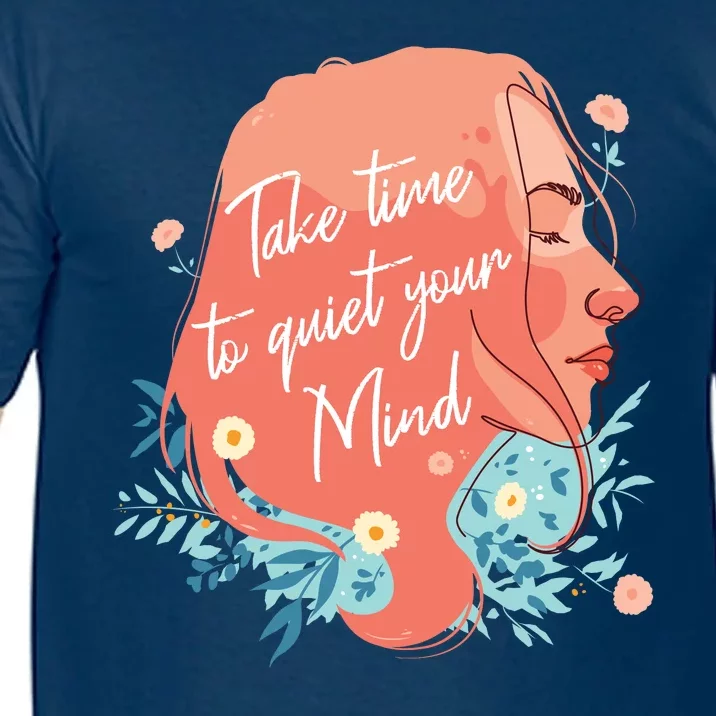 Take Time To Quiet Your Mind Comfort Colors T-Shirt