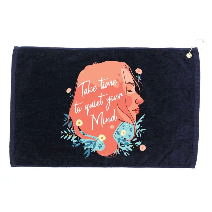 Take Time To Quiet Your Mind Grommeted Golf Towel