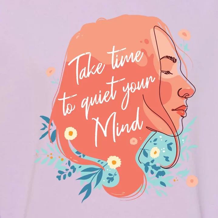 Take Time To Quiet Your Mind Garment-Dyed Sweatshirt