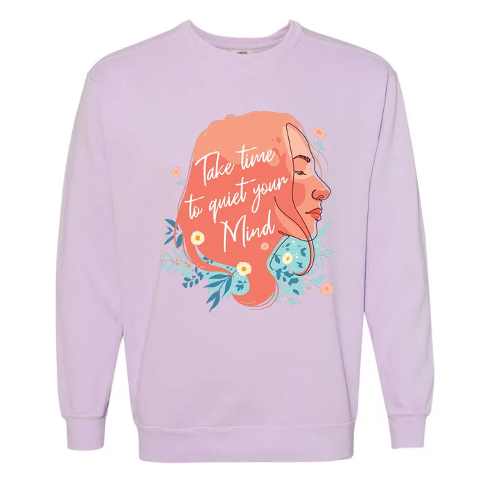 Take Time To Quiet Your Mind Garment-Dyed Sweatshirt