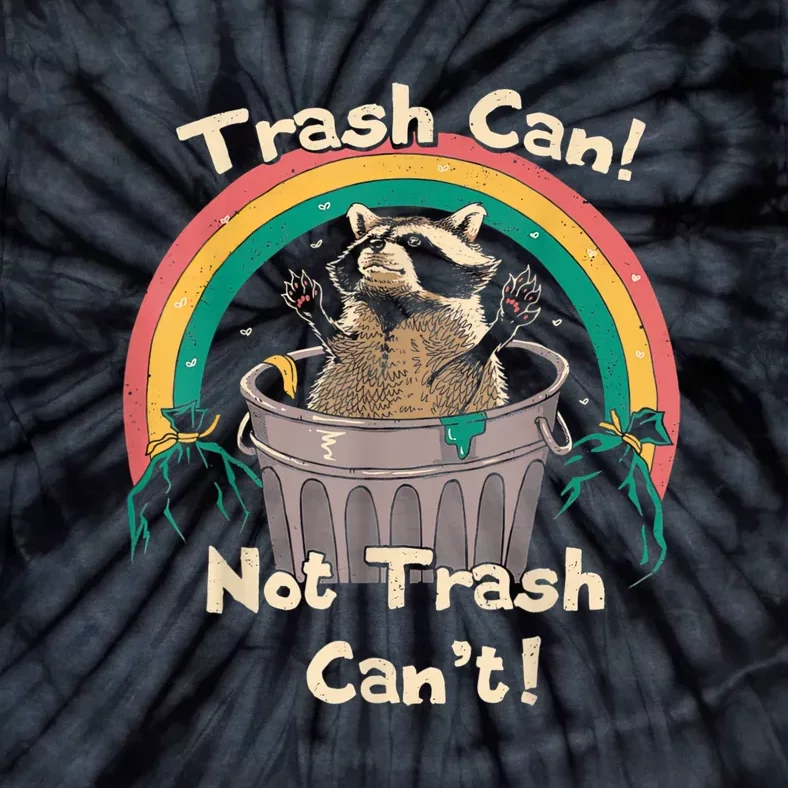 Trash Talker Trash Can Not Trash Can Tie-Dye T-Shirt