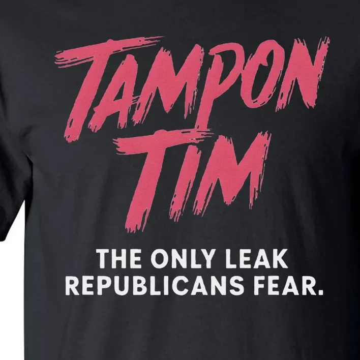 Tampontim Tampon Tim Funny KamalaS Vice President Tim Walz Tall T-Shirt